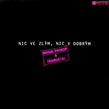 LP Michal Prokop: Nic Ve Zlým, Nic V Dobrým