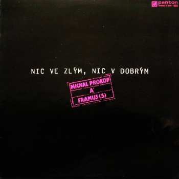 LP Michal Prokop: Nic Ve Zlým, Nic V Dobrým