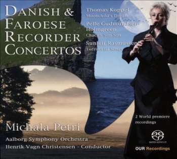 SACD Michala Petri: Danish & Faroese Recorder Concertos