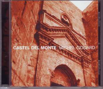 CD Michel Godard: Castel Del Monte (D'Ali E D'Oro)