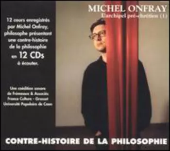 Michel Onfray: L'archipel Pré-Chrétien (1)