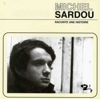 Album Michel Sardou: Raconte Une Histoire