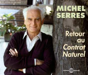 Album Michel Serres: Retour Au Contrat Naturel