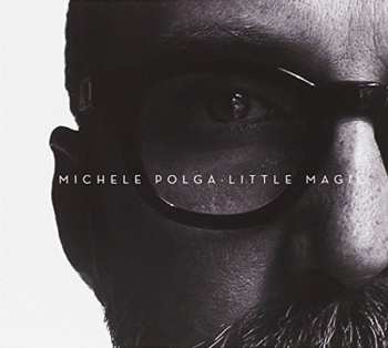 CD Michele Polga: Little Magic 