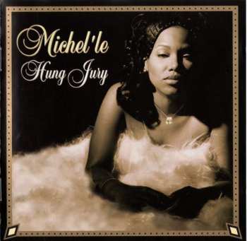 CD Michelle: Hung Jury