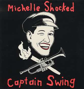 Album Michelle Shocked: Captain Swing
