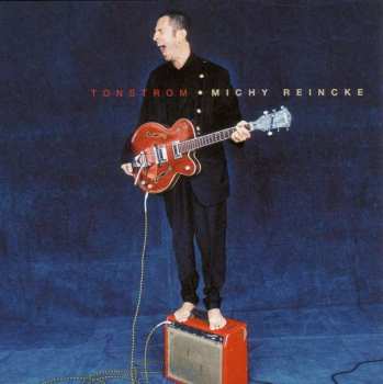 CD Michy Reincke: Tonstrom