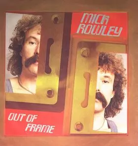 Mick Rowley: Out Of Frame