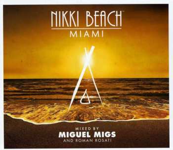 2CD Miguel Migs: Nikki Beach Miami