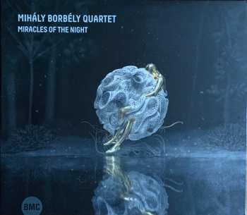 Album Mihaly Borbely Quartet: Miracles Of The Night