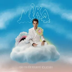 MIKA: Que Ta Tete Fleurisse Toujours