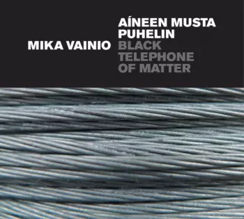 Aíneen Musta Puhelin = Black Telephone Of Matter