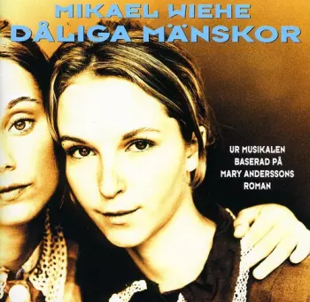 Mikael Wiehe: Dåliga Mänskor