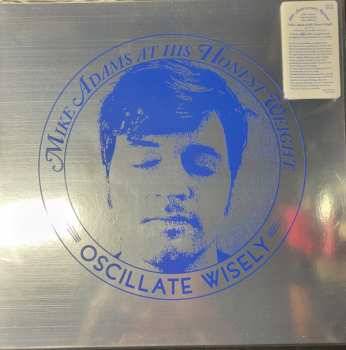LP Mike Adams At His Honest Weight: Oscillate Wisely LTD | CLR