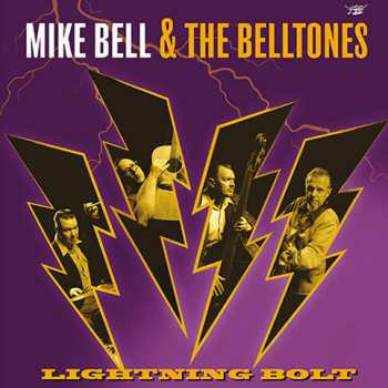 Album Mike Bell & The BellTones: Lightning Bolt