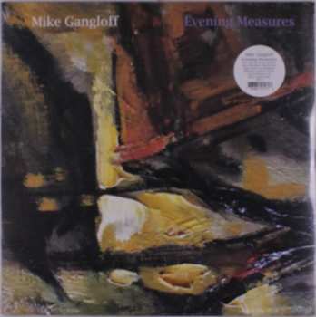 LP Mike Gangloff: Evening Measures
