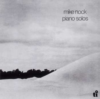 CD Mike Nock: Piano Solos LTD