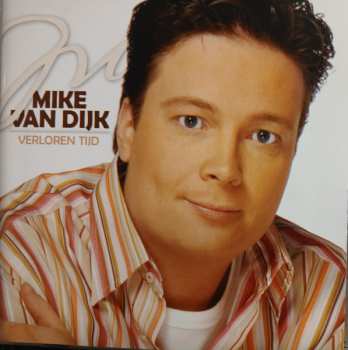 Album Mike Van Dijk: Verloren Tijd