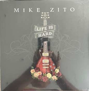 LP Mike Zito: Life Is Hard
