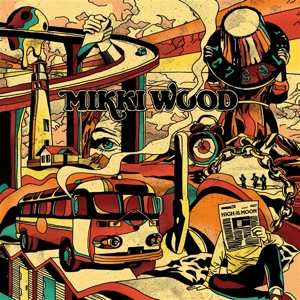 LP Mikki Wood: High On The Moon