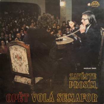 Album Miloslav Šimek: Zavěste Prosím, Opět Volá Semafor