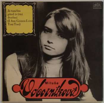 Album Miluše Voborníková: Já Tančím Před Tvými Dveřmi (I Am Gonna Love You Too) / Gimi Det Ding (Gimme Dat Ding)