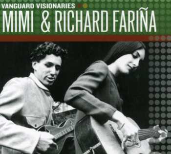 Album Richard & Mimi Farina: Vanguard Visionaries: Mimi & Richard Fariña