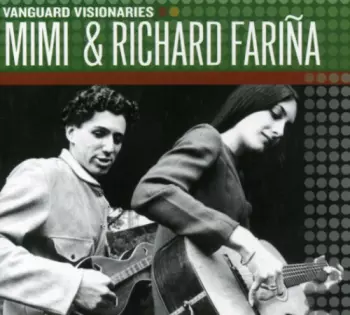 Vanguard Visionaries: Mimi & Richard Fariña