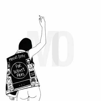 Album Miners Outfit: For What's Real