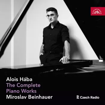 Alois Haba: The Complete Piano Works