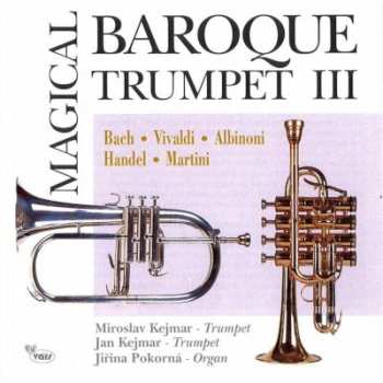 CD Miroslav Kejmar: Magical Baroque Trumpet III