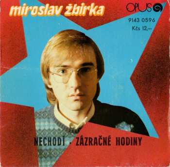 SP Miroslav Žbirka: Nechodí / Zázračné Hodiny
