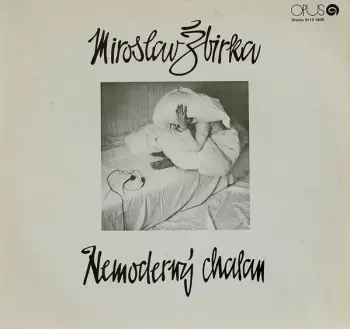 Miroslav Žbirka: Nemoderný Chalan