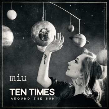LP Miu: Ten Times Around The Sun