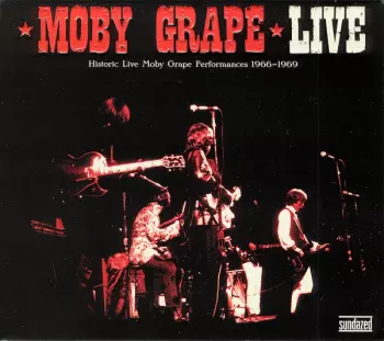Live (Historic Live Moby Grape Performances 1966-1969)