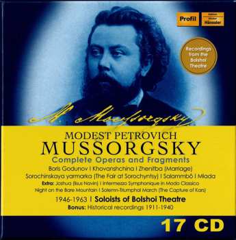 17CD/Box Set Modest Mussorgsky: Modest Petrovich Mussorgsky: Complete Operas and Fragments