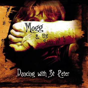 Album Mogg & The Sign Of 4: Dancing With St.peter