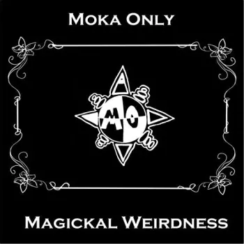 Moka Only: Magickal Weirdness