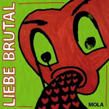 LP MOLA: Liebe Brutal