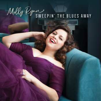 CD Molly Ryan: Sweepin' The Blues Away