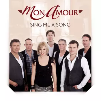 Mon Amour: Sing Me A Song