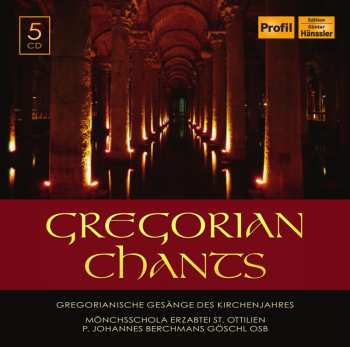 5CD P. Johannes Berchmans Göschl: Gregorian Chants - Gregorianische Gesänge Des Kirchenjahres