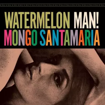Mongo Santamaria: Watermelon Man!