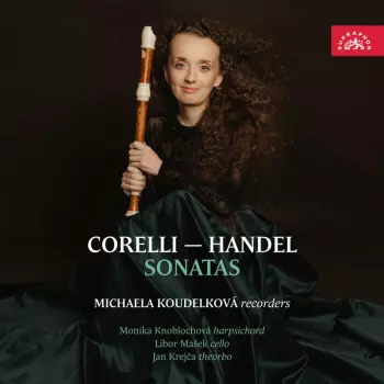 Monika Knoblochová: Corelli & Handel: Sonatas