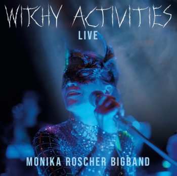 LP Monika Roscher: Witchy Activities - Live