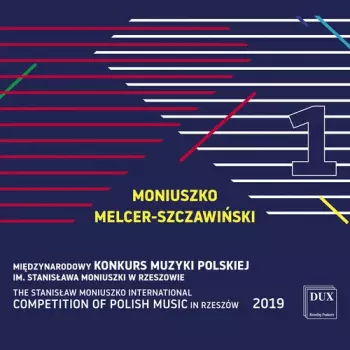 The Stanislaw Moniuszko International Competition Of Polish Music In Rzeszów  2019, Vol. 1