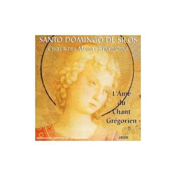 CD Coro De Monjes Del Monasterio De Santo Domingo De Silos: L'Âme Du Chant Grégorien