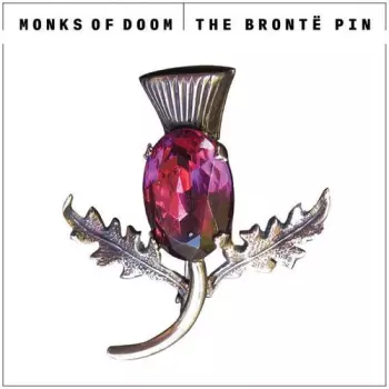 Monks Of Doom: The Brontë Pin