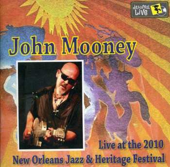 Album Mooney,john / Bluesiana: Jazz Fest 2010