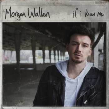 LP Morgan Wallen: If I Know Me